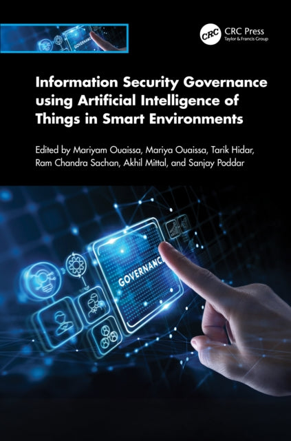 Book cover of: Information Security Governance using Artificial Intelligence of Things in Smart Environments