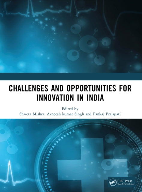 Book cover of: Challenges and Opportunities for Innovation in India. By: Shweta Mishra