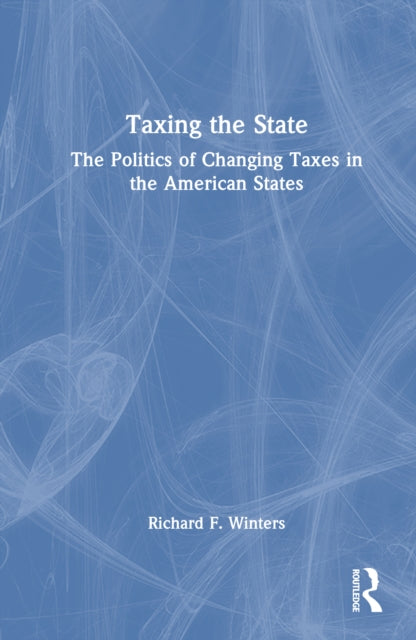 Book cover of: Taxing the State