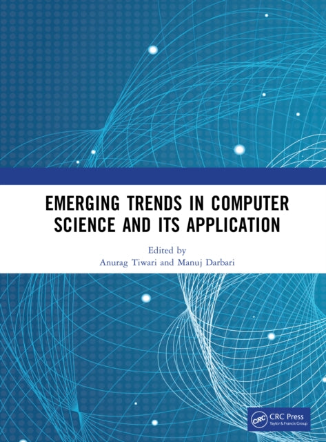 Book cover of: Emerging Trends in Computer Science and Its Application. By: Anurag Tiwari