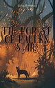 Book cover of: Forest of Fallen Stars. By: Elfie Riverdell