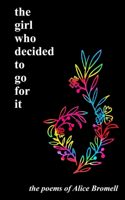 Book cover of: girl who decided to go for it. By: Alice Bromell