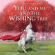 Book cover of: You and Me and the Wishing Tree. By: Nancy Tillman