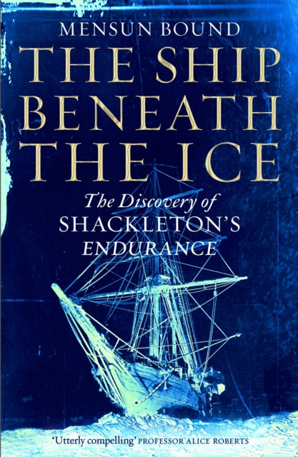 Book cover of: Ship Beneath the Ice. By: Mensun Bound