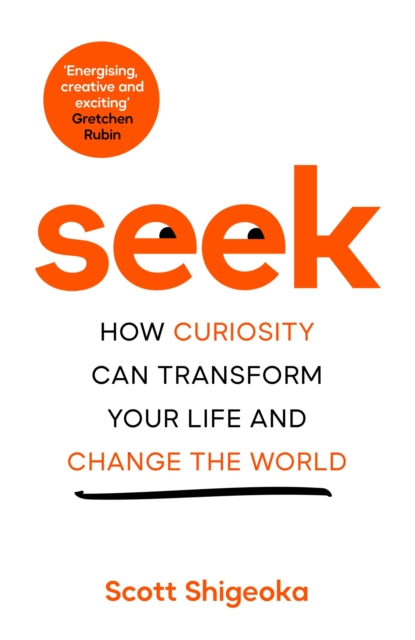 Book cover of: Seek. By: Scott Shigeoka