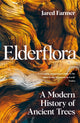 Book cover of: Elderflora. By: Jared Farmer