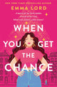 Book cover of: When You Get The Chance. By: Emma Lord