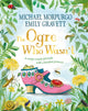 Ogre Who Wasn't 9781035010271 Michael Morpurgo