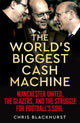 Book cover of: World's Biggest Cash Machine. By: Chris Blackhurst