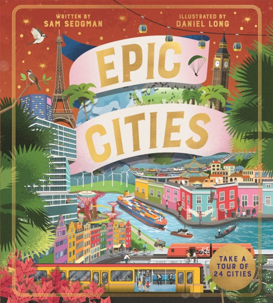 Epic Cities, Take a Tour of 24 Cities 9781035012572 Sam Sedgman