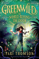 Book cover of: Greenwild: The World Behind The Door