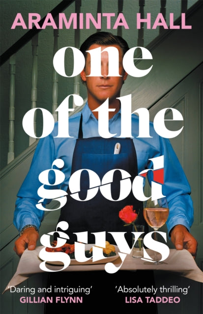 Book cover of: One of the Good Guys. By: Araminta Hall