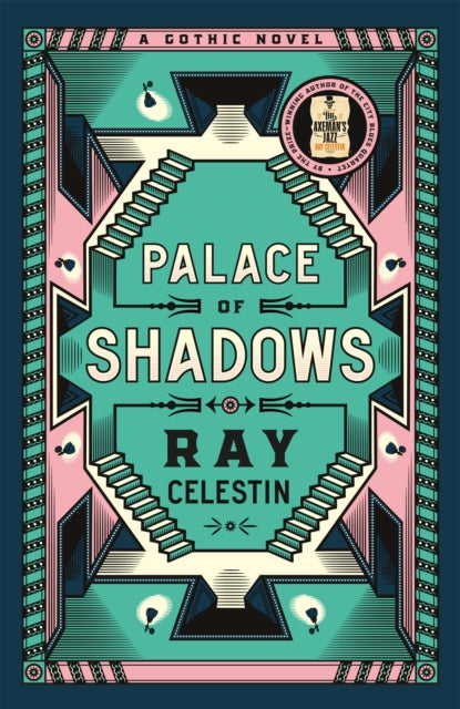 Book cover of: Palace of Shadows. By: Ray Celestin