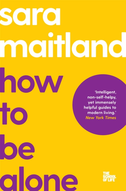 Book cover of: How to Be Alone. By: Sara Maitland