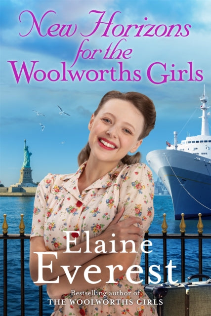 New Horizons for the Woolworths Girls, An emotional story of change and hope, the much-anticipated final novel in the bestselling Woolworths Girls series 9781035020515 Elaine Everest