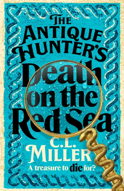 Antique Hunter's: Death on the Red Sea 9781035021772 C. L. Miller
