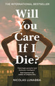 Book cover of: Will You Care If I Die?. By: Nicolas Lunabba