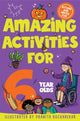 Book cover of: Amazing Activities for 6 Year Olds. By: Macmillan Children's Books