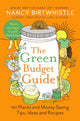 Green Budget Guide, 101 Planet and Money Saving Tips, Ideas and Recipes 9781035026746 BIRTWHISTLE, NANCY