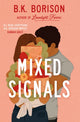 Mixed Signals, The Unmissable Sweet and Spicy Small-town Romance! 9781035028818 B. K. Borison