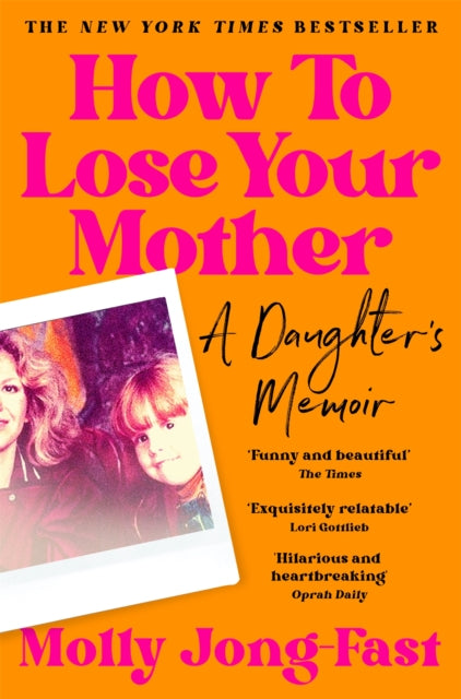 How to Lose Your Mother
