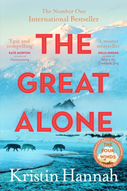 Great Alone, From the multimillion copy bestselling author of The Women, The Nightingale and The Four Winds 9781035030972 Kristin Hannah