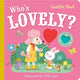 Book cover of: Who's Lovely?. By: REID, CAMILLA