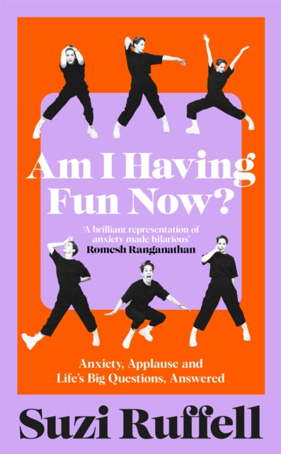 Am I Having Fun Now?, Anxiety, Applause and Life's Big Questions, Answered 9781035036882 Suzi Ruffell