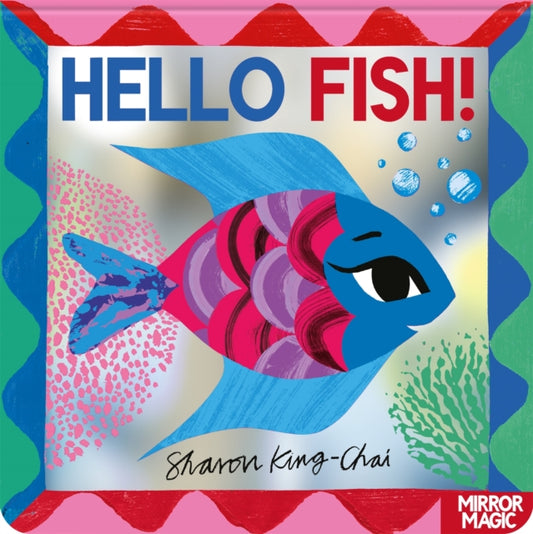 Hello Fish!, An underwater search-and-find mirror book 9781035038299 Sharon King-Chai
