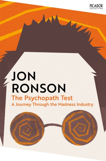 Psychopath Test, A Journey Through the Madness Industry 9781035038510 Jon Ronson