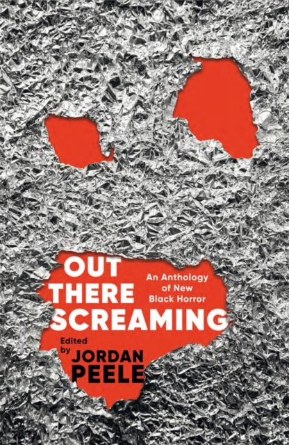 Book cover of: Out There Screaming. By: Jordan Peele