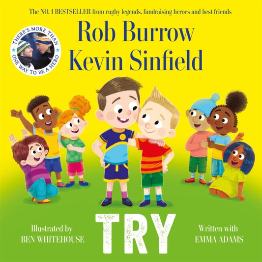 Try, The number 1 bestselling book about friendship by rugby legends and best friends Rob Burrow and Kevin Sinfield 9781035042319 Rob Burrow