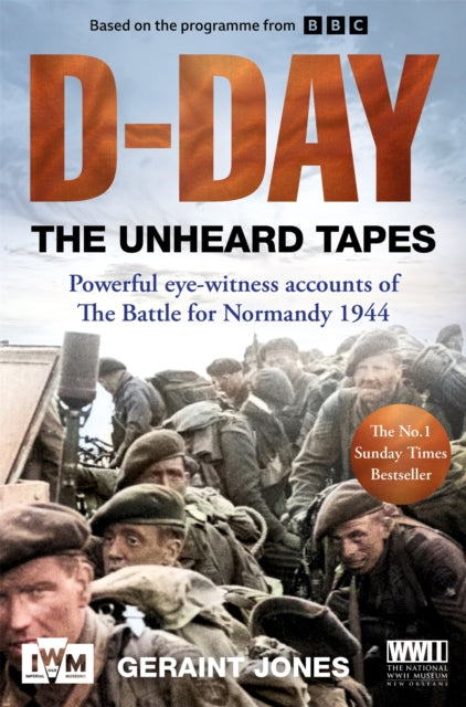 D-Day: The Unheard Tapes 9781035049677 Geraint Jones