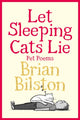 Let Sleeping Cats Lie - Pet Poems 9781035050550 Brian Bilston