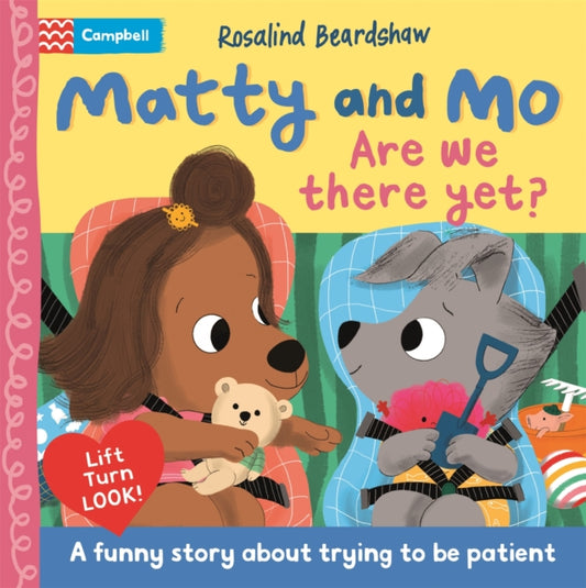 Are We There Yet?, A funny lift-the-flap story about trying to be patient 9781035053230 Rosalind Beardshaw