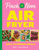 Pinch of Nom Air Fryer: Easy, Slimming Meals 9781035054565 Kay Allinson