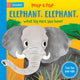 Book cover of: Elephant, Elephant, What Big Ears You Have!