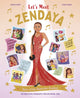 Let's Meet Zendaya, Story of the Superstar Zendaya. A 100% Unofficial Biography for Her Young Fans. 9781035074938 Claire Baker