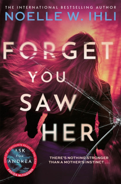 Forget You Saw Her 9781035080045 IHLI, NOELLE W