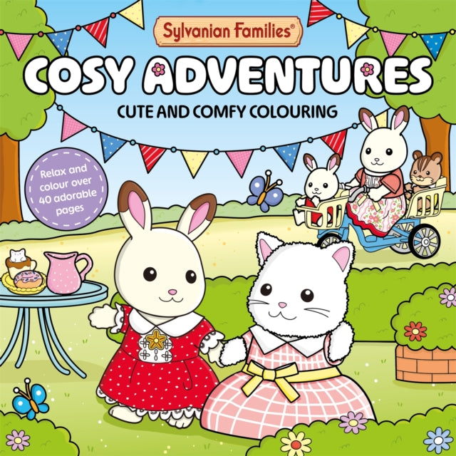 Sylvanian Families Cosy Adventures Colouring Book, Cute and Comfy Colouring for All Ages 9781035080373 MACMILLAN CHILDRENS