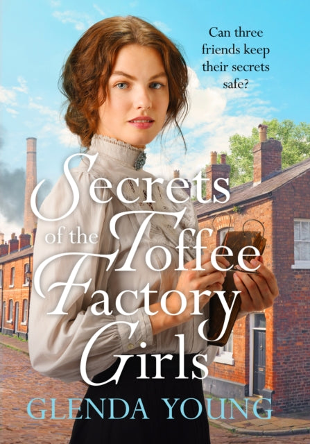 Secrets of the Toffee Factory Girls, The second in a heartwarming wartime trilogy about secrets, friendship, love and toffee . . . 9781035402557 Glenda Young