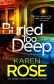 Buried Too Deep, dark secrets come to light in this gripping new thriller 9781035403233 Karen Rose