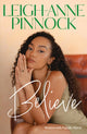 Book cover of: Believe. By: Leigh-Anne Pinnock