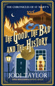 Book cover of: Good, The Bad and The History. By: Jodi Taylor