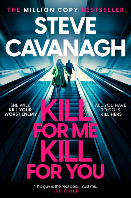 Book cover of: Kill For Me Kill For You. By: Steve Cavanagh