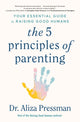 Book cover of: 5 Principles of Parenting. By: Aliza Pressman