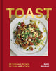 Toast, 80 Delicious Recipes for Toast With a Twist 9781035420742 Katie Marshall