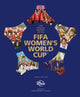 Official History of the FIFA Women's World Cup 9781035421893 Fifa Museum