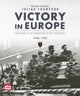 Victory in Europe, From D-Day to the Destruction of the Third Reich, 1944-1945 9781035425174 Julian Thompson