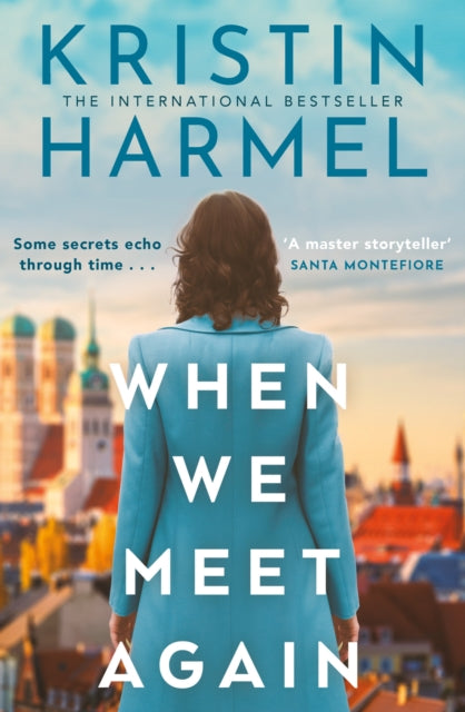 Book cover of: When We Meet Again. By: Kristin Harmel
